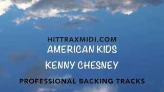 American Kids (in the style of) Kenny Chesney (MIDI Instrumental karaoke backing track)