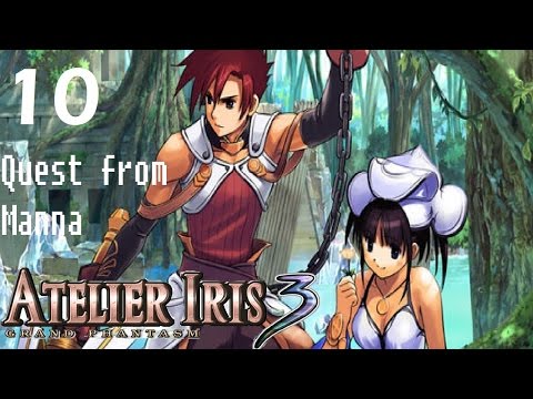 Atelier Iris 3: Grand Phantasm - Story Walkthrough - Part 10: Quest from Manna