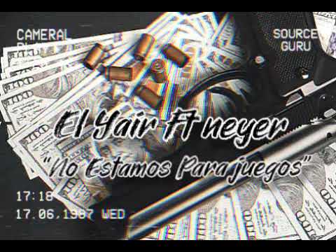 El Yair Ft @elneyer420  “No estamos para juegos" #hiphop #rap #viral #hiphop #rapmexicano