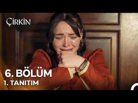 Çirkin 6. Bölüm 1. Fragmanı