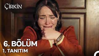 Çirkin 6. B?l?m Fragmani