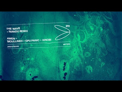 AWEN, MXGPU (Moullinex △ GPU Panic), Xinobi - The Wave (Nandu Remix) [Official Audio]