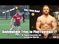 BODYBUILDER TRIES TO PLAY FOOTBALL! - My Biggest Insecurity and Starting the Mini Cut - VLOG 78