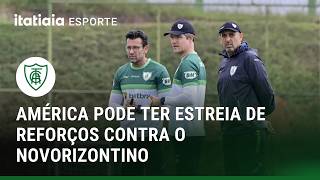 DUELO COM NOVORIZONTINO PODE MARCAR ESTREIA DE REFORÇOS PELO AMÉRICA