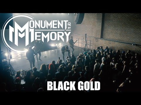 Monument Of A Memory - Black Gold (Official Music Video)