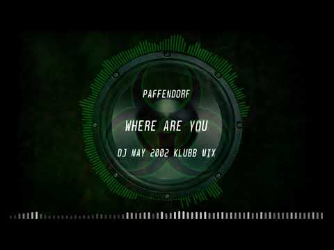 Paffendorf - Where Are You (Dj May 2002 Klubb Mix)