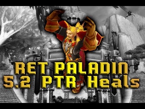 LvL 90 Ret Paladin patch 5.2 PTR - World of Warcraft Mists of Pandaria Commentary