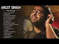 Best Of Arjit Singh Songs Arjit Singh Best Music Jukebox New Remix Hindi Song Arjit Singh