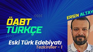 ÖABT TÜRKÇE - Eski Türk Edebiyatı - 1 Tezkire