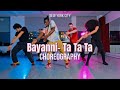 Bayanni-Ta Ta Ta | Choreography by King Kayak World
