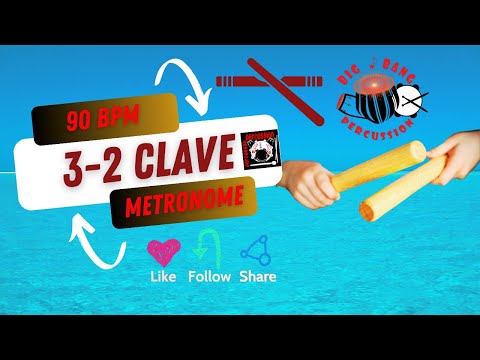 3-2 SON CLAVE - 90 BPM - METRONOME - PLAY ALONG WITH YOUR FAVOURITE INSTRUMENT.
