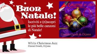 Gianni Gandi, Orjana - White Christmas Jazz - Natale