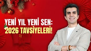 BU TAVSİYELER 2026’YA SAĞLIK VE MUTLULUK KATACAK!
