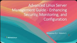 Advanced Linux Server Management Guide - Security, Monitoring, and Configuration (Vol. 3)