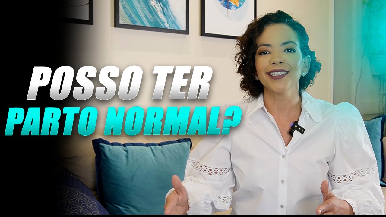 COMO SABER SE POSSO TER PARTO NORMAL