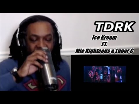 Ice Kream Ft. Mic Righteous and Lunar C  -  TDRK | MY REACTION |