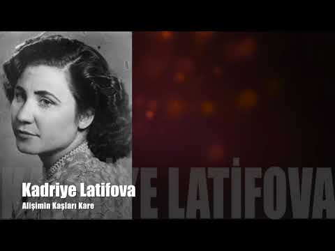 Kadriye Latifova - Alişimin Kaşları Kare