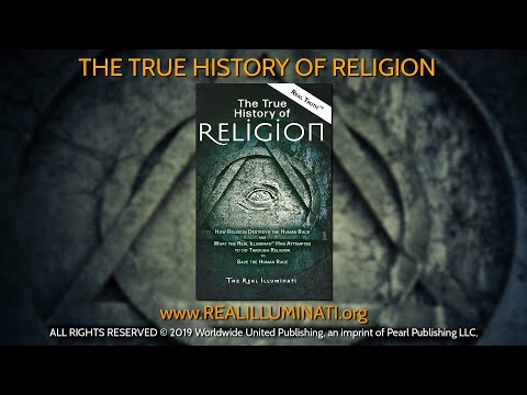AUDIO BOOK, The True History of Religion, presented by the Real Illuminati®