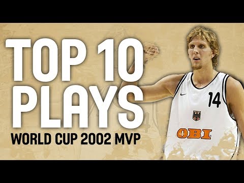 Dirk Nowitzki 🇩🇪 MVP  - Top 10 Plays 🏀 | FIBA Basketball World Cup 2002