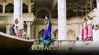 Baahubali OST - Volume 06 - Royal Love  MM Keerava