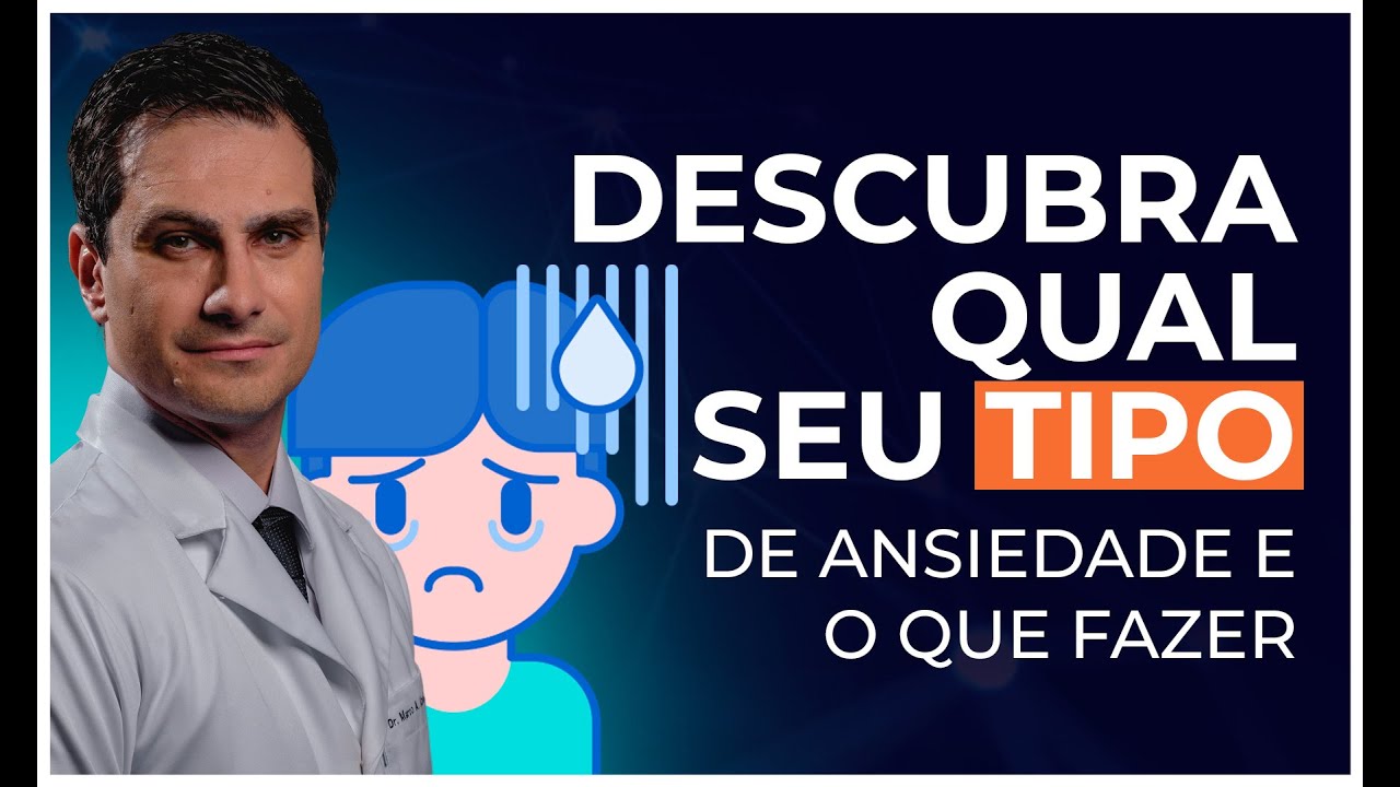 ANSIEDADE: Conheça os TIPOS e Como Resolver (RESUMO COMPLETO)