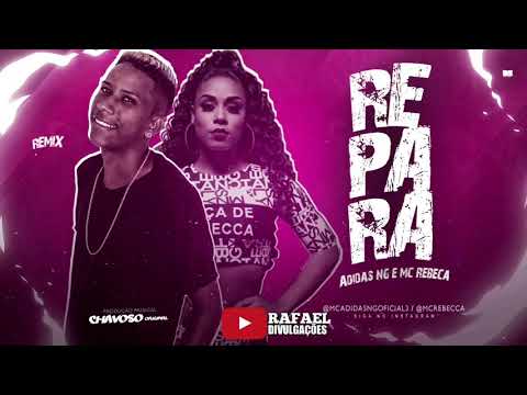 ADIDAS NG Feat. MC REBECA | REPARA 《Música Nova》