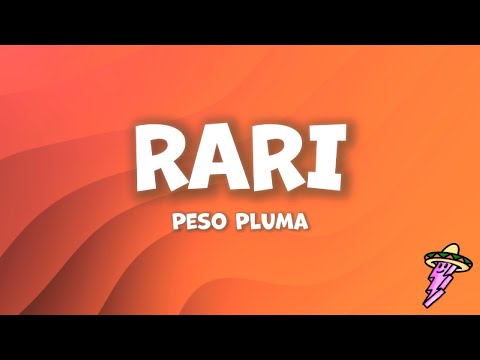 Peso Pluma - RARI (Letra)