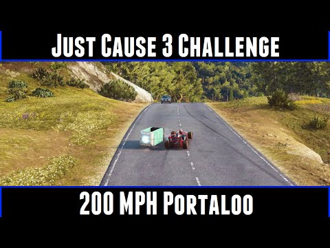 Just Cause 3 Challenge 200 MPH Portaloo
