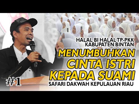 MENUMBUHKAN CINTA ISTRI KEPADA SUAMI | Tabligh Akbar Ustadz Abdul Somad - TP PKK Kabupaten Bintan
