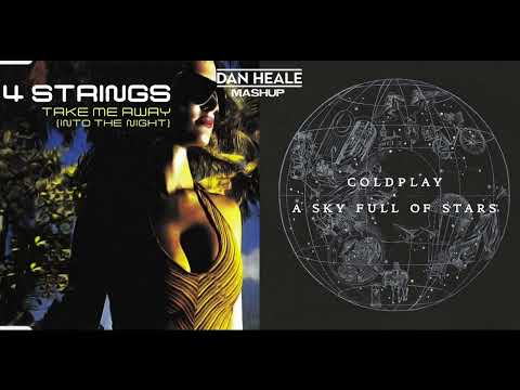 4 Strings X Coldplay - Take Me Away X Sky Full Of Stars (Dan Heale Mashup)