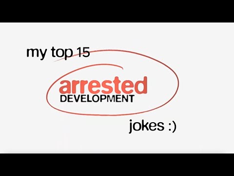my top 15 arrested development jokes