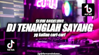 Download lagu DJ TENANGLAH SAYANG SLOW ANGKLUNG🎶 REMIX SANTUY 2022 🔊BY FERNANDO BASS mp3 Download lagu DJ TENANGLAH SAYANG SLOW ANGKLUNG🎶 REMIX SANTUY 2022 🔊BY FERNANDO BASS mp3