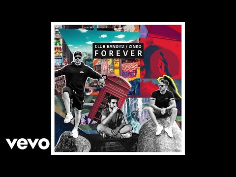 Club Banditz, ZINKO - Forever (Audio)