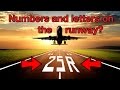 NUMBERS And LETTERS On RUNWAY Explained By CAPTAIN Joe