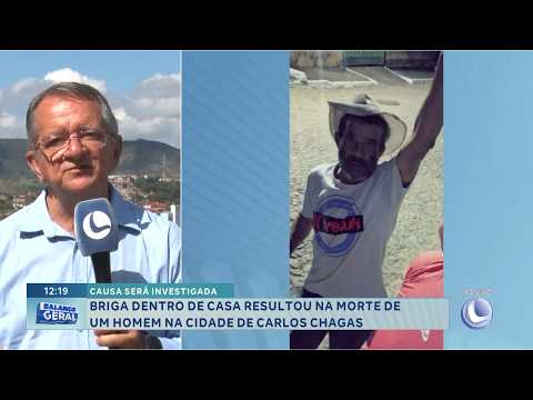 Será investigada: Briga dentro de casa resultou na morte de um homem na cidade de Carlos Chagas.