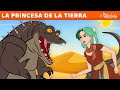 La Princesa De La Tierra Cuentos Infantiles Para Dormir En Español
