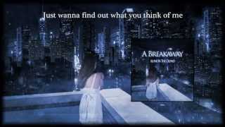 A Breakaway - Say It Like You Never Meant It
