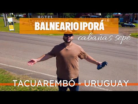 ASI ES EL BALNEARIO IPORA - Nos alojamos en las cabañas Sepé y así nos fue