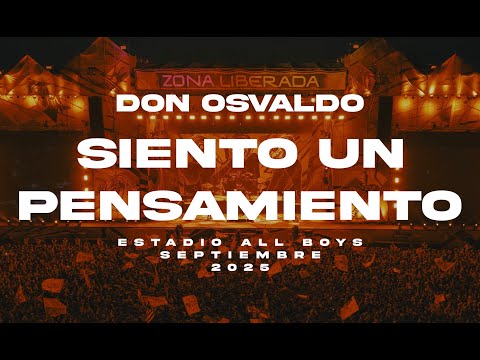 Don Osvaldo / Siento Un Pensamiento [En Vivo, C.A. All Boys, Septiembre 2025]