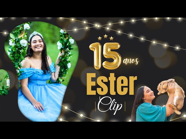 clip 15 Anos Ester '