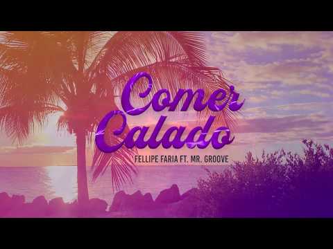 Fellipe Faria - Comer Calado ft. Mr. Groove (Pseudo Video) ‹ Funk-Se