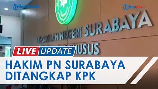 Hakim Pengadilan Negeri Surabaya Itong Isnaeni Terjaring OTT KPK, Pernah Bebaskan Koruptor