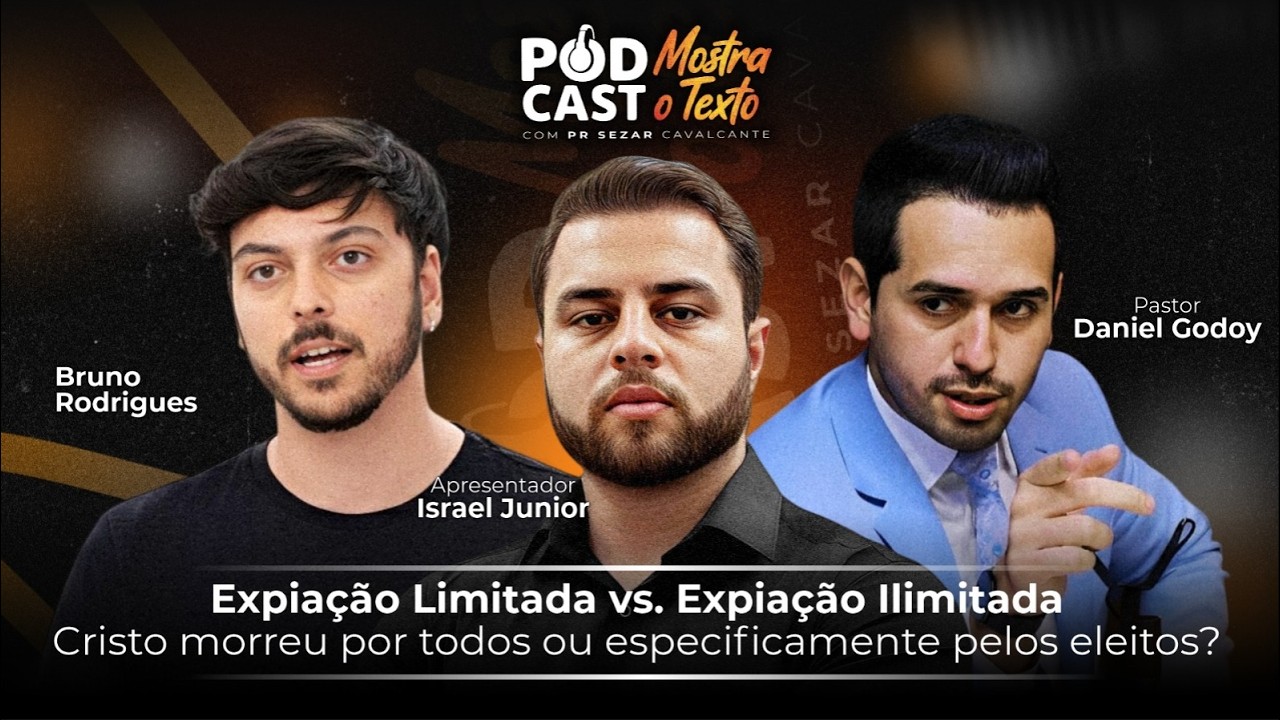 EXPIAÇÃO LIMITADA VS EXPIAÇÃO ILIMITADA - PR. ISRAEL JR, PR GODOY E RODRIGUES -27/02/26 (AO VIVO)