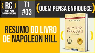 Quem Pensa Enriquece - Napoleon Hill | T1#003