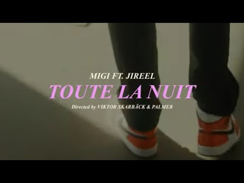 MIGI feat. Jireel - Toute La Nuit (Hela natten) (Official Video)