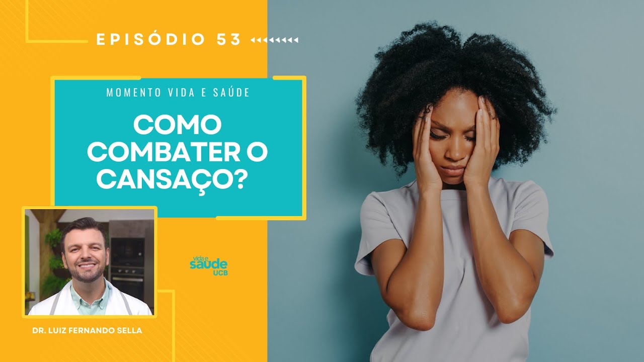 EP 53 - COMO COMBATER O CANSAÇO?   | MOMENTO VIDA E SAÚDE