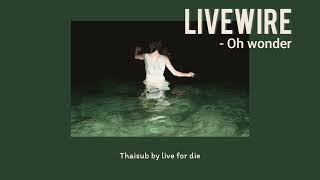 [THAISUB] Livewire - oh wonder