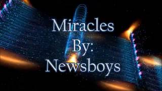 Newsboys Miracles (Lyric Video)