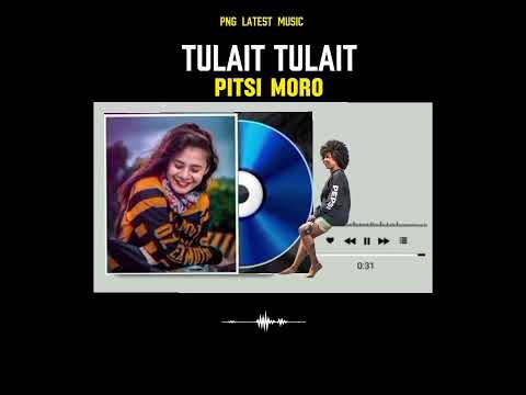 TULAIT TULAIT- (2025) Pitsi Moro-(nitro mahn) png latestmusic 🎶