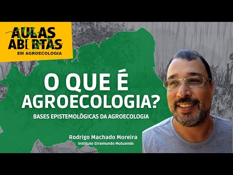 O que é Agroecologia? "Bases Epistemológicas da Agroecologia" | Rodrigo Machado